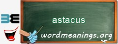 WordMeaning blackboard for astacus